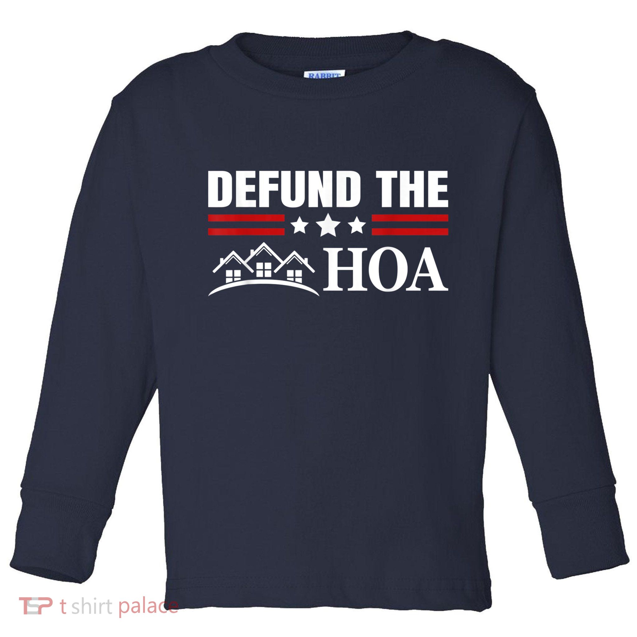 DEFUND THE HOA Homeowners Association Toddler Long Sleeve Shirt