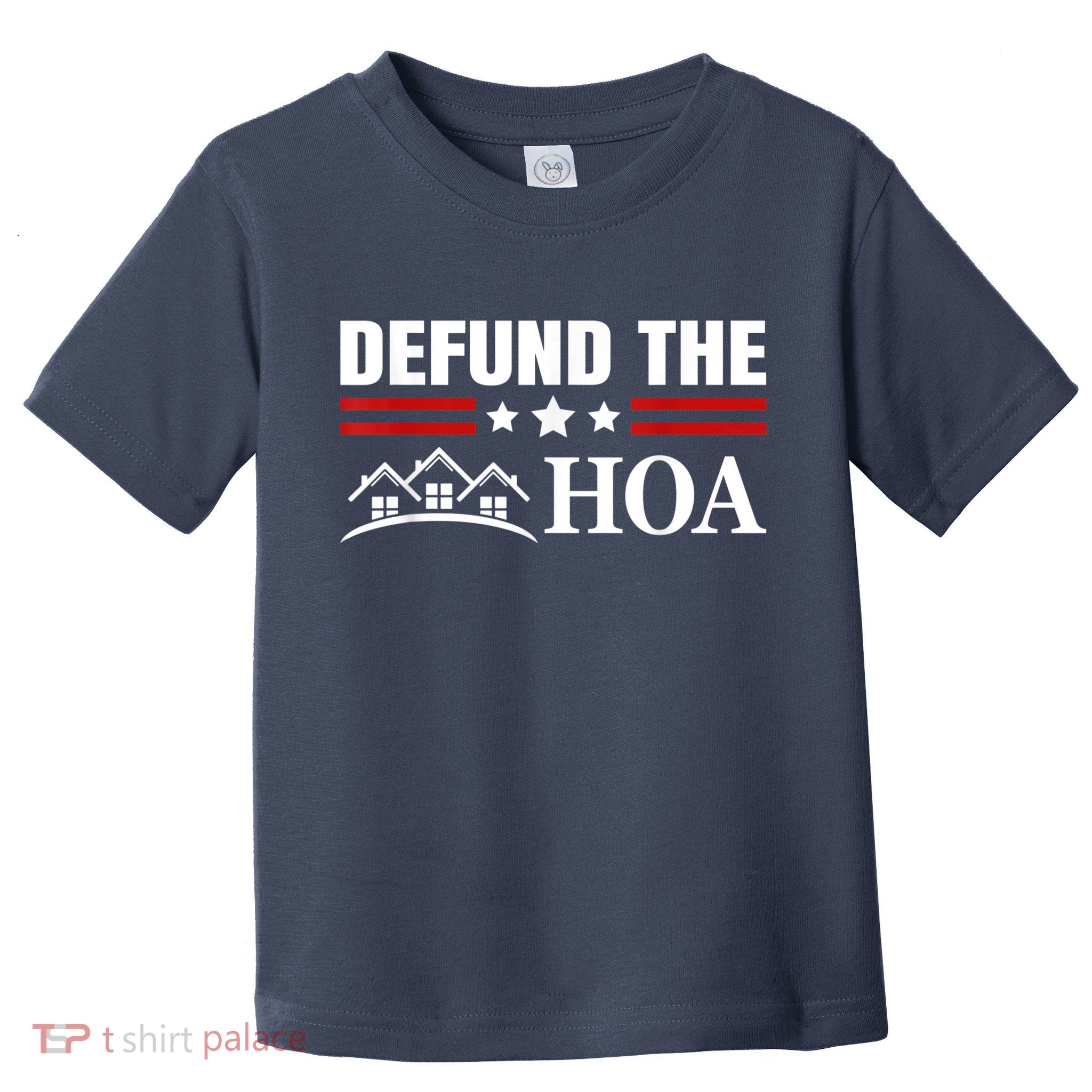 DEFUND THE HOA Homeowners Association Toddler T-Shirt