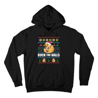 Duck The Halls! Ugly Christmas Jumper Funny Santa Claus Meme Hoodie