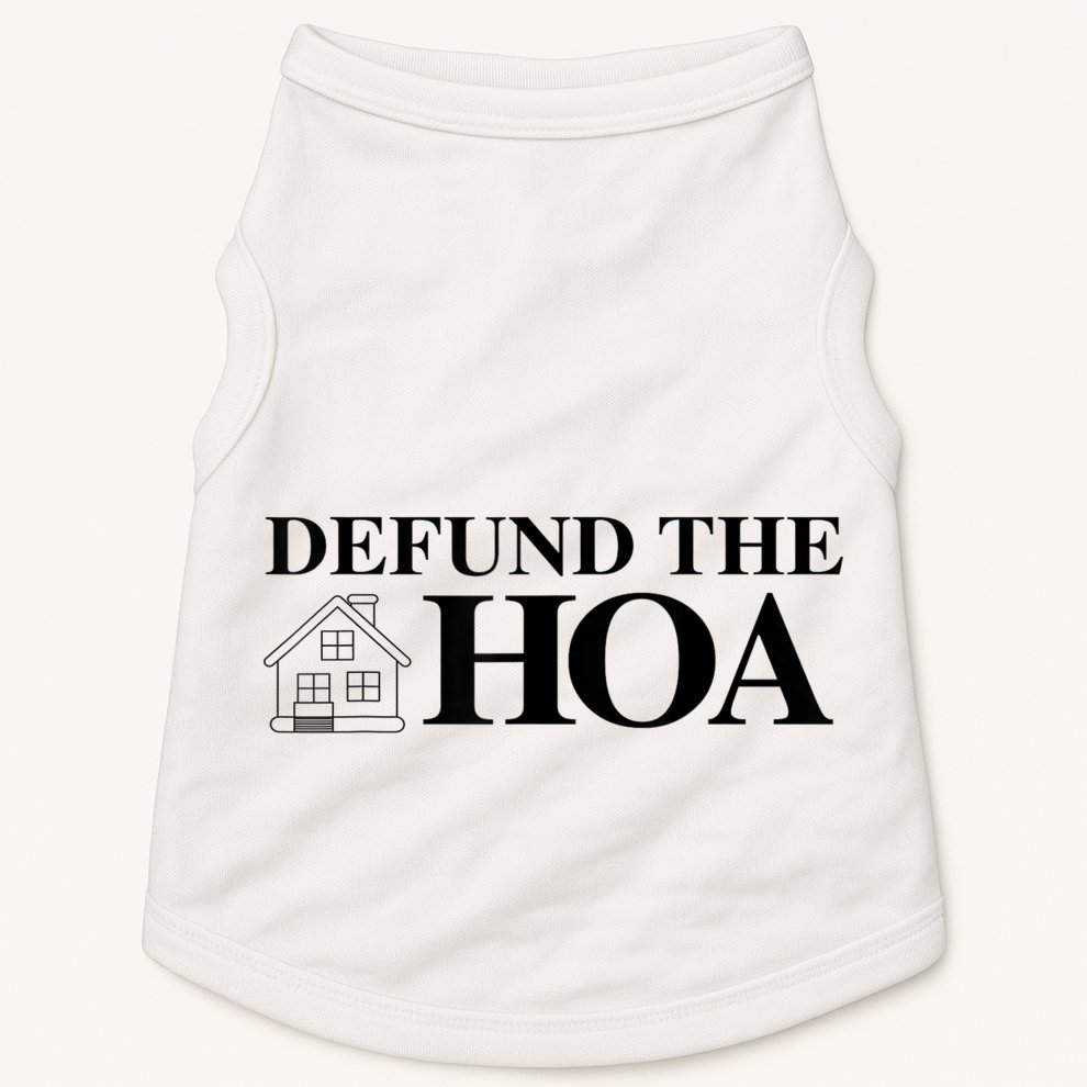 DEFUND THE HOA Homeowners Association Design Doggie Tank