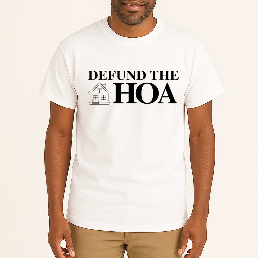 DEFUND THE HOA Homeowners Association Design Tall T-Shirt