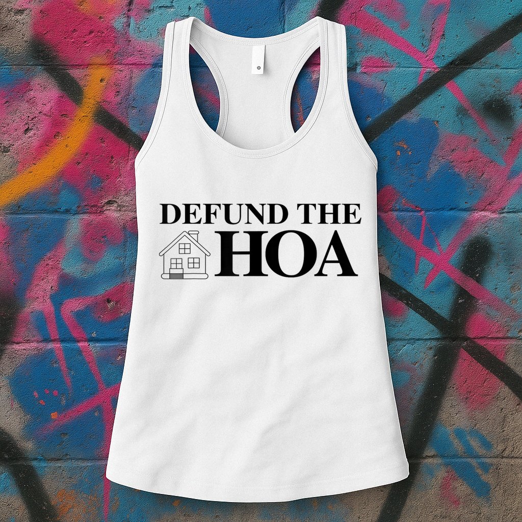 DEFUND THE HOA Homeowners Association Design Womens Tank Top