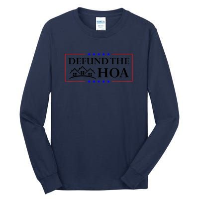 DEFUND THE HOA Homeowners Association Tall Long Sleeve T-Shirt