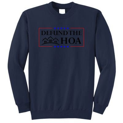 DEFUND THE HOA Homeowners Association Tall Sweatshirt