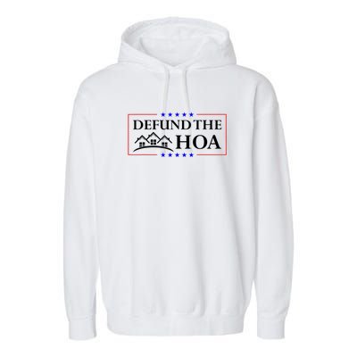 DEFUND THE HOA Homeowners Association Garment-Dyed Fleece Hoodie