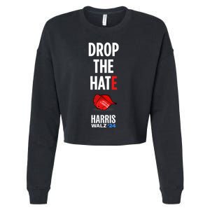 Drop The Hate No Maga Hat Vote Kamala Harris Tim Walz 24 Cropped Pullover Crew