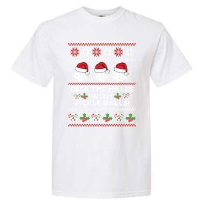 Deck The Halls Pickle Balls Ugly Christmas Pickleball Memes Gift Garment-Dyed Heavyweight T-Shirt