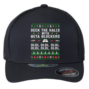 Deck The Halls With Beta Blockers Olol Ugly Nurse Christmas Gift Flexfit Unipanel Trucker Cap