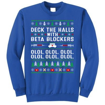 Deck The Halls With Beta Blockers Olol Ugly Nurse Christmas Gift Sweatshirt