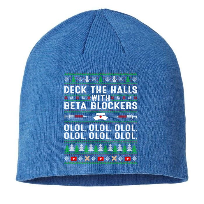 Deck The Halls With Beta Blockers Olol Ugly Nurse Christmas Gift Sustainable Beanie