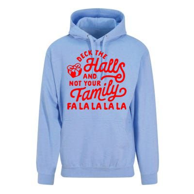 Deck The Hall And Not Your Family Fa La La La La Unisex Surf Hoodie