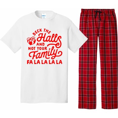 Deck The Hall And Not Your Family Fa La La La La Pajama Set