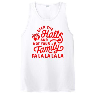 Deck The Hall And Not Your Family Fa La La La La PosiCharge Competitor Tank