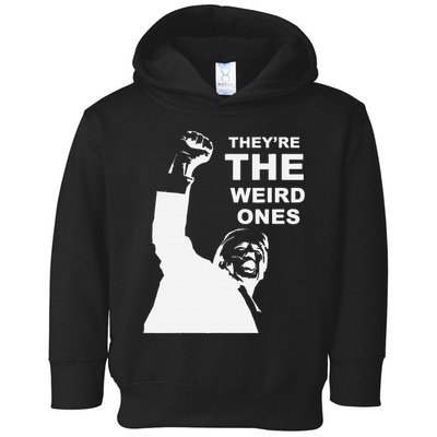 Donald Trump Hits Back TheyRe The Weird Ones Toddler Hoodie