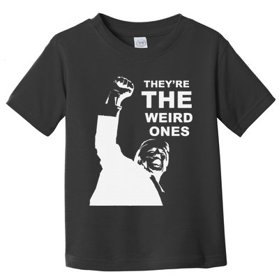 Donald Trump Hits Back TheyRe The Weird Ones Toddler T-Shirt