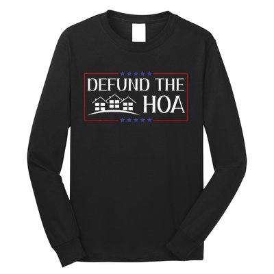 DEFUND THE HOA Homeowners Association Social Justice Long Sleeve Shirt