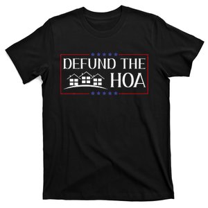 DEFUND THE HOA Homeowners Association Social Justice T-Shirt