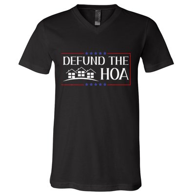 DEFUND THE HOA Homeowners Association Social Justice V-Neck T-Shirt