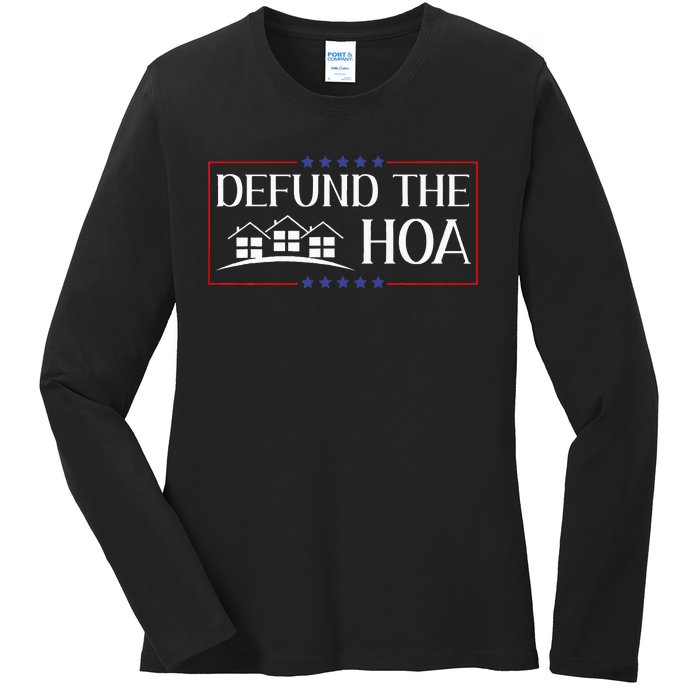 DEFUND THE HOA Homeowners Association Social Justice Ladies Long Sleeve Shirt