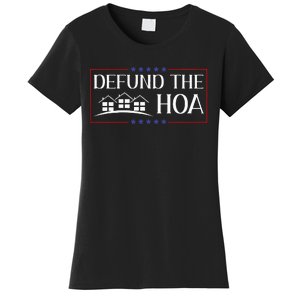 DEFUND THE HOA Homeowners Association Social Justice Women's T-Shirt