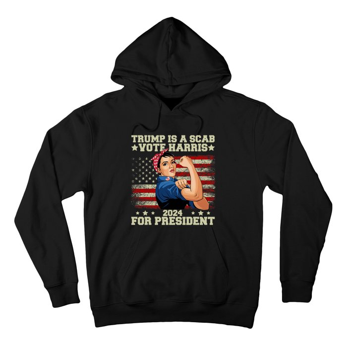 Donald Trump Is A Scab Vote Harris Hoodie