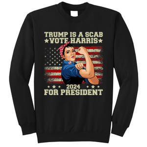 Donald Trump Is A Scab Vote Harris Tall Sweatshirt