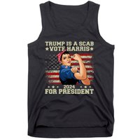 Donald Trump Is A Scab Vote Harris Tank Top