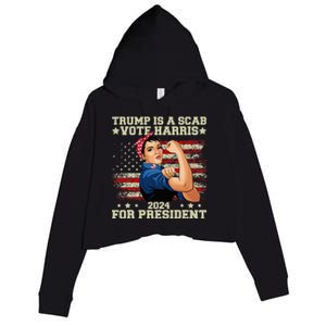 Donald Trump Is A Scab Vote Harris Crop Fleece Hoodie