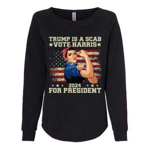 Donald Trump Is A Scab Vote Harris Womens California Wash Sweatshirt