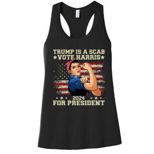 Donald Trump Is A Scab Vote Harris Women's Racerback Tank