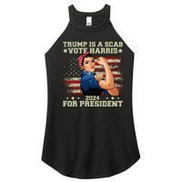 Donald Trump Is A Scab Vote Harris Women's Perfect Tri Rocker Tank