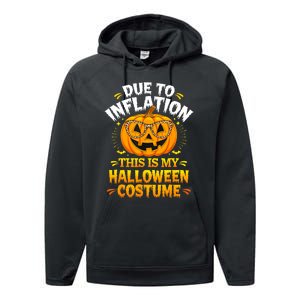 Due To Inflation This Is My Halloween Custome Pumpkin Funny Performance Fleece Hoodie