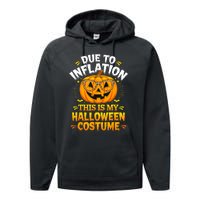 Due To Inflation This Is My Halloween Custome Pumpkin Funny Performance Fleece Hoodie