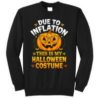 Due To Inflation This Is My Halloween Custome Pumpkin Funny Sweatshirt