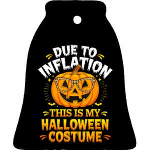 Due To Inflation This Is My Halloween Custome Pumpkin Funny Ceramic Bell Ornament