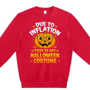 Due To Inflation This Is My Halloween Custome Pumpkin Funny Premium Crewneck Sweatshirt