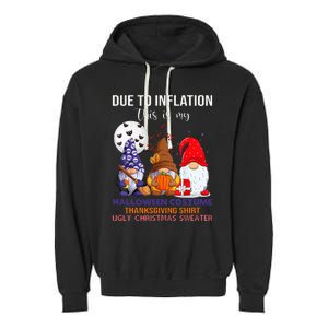 Due To Inflation This Is My Halloween Thanksgiving Christmas Garment-Dyed Fleece Hoodie