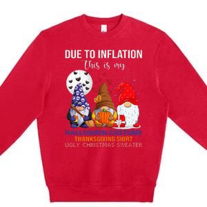 Due To Inflation This Is My Halloween Thanksgiving Christmas Premium Crewneck Sweatshirt