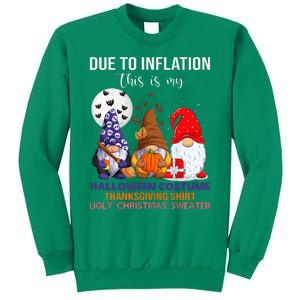 Due To Inflation This Is My Halloween Thanksgiving Christmas Sweatshirt