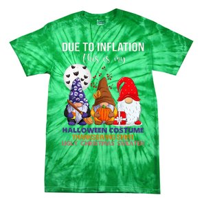 Due To Inflation This Is My Halloween Thanksgiving Christmas Tie-Dye T-Shirt