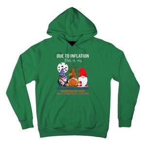 Due To Inflation This Is My Halloween Thanksgiving Christmas Tall Hoodie