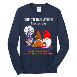 Due To Inflation This Is My Halloween Thanksgiving Christmas Tall Long Sleeve T-Shirt