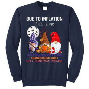 Due To Inflation This Is My Halloween Thanksgiving Christmas Tall Sweatshirt