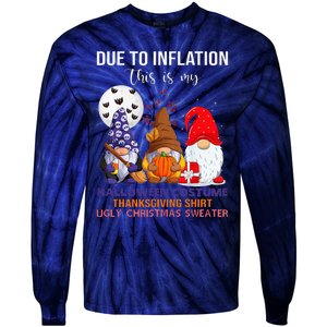 Due To Inflation This Is My Halloween Thanksgiving Christmas Tie-Dye Long Sleeve Shirt