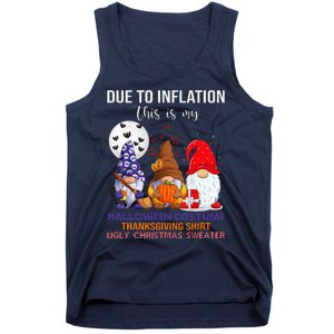 Due To Inflation This Is My Halloween Thanksgiving Christmas Tank Top