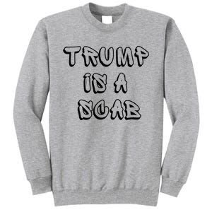 Donald Trump Is A Scab Vote Harris Tall Sweatshirt