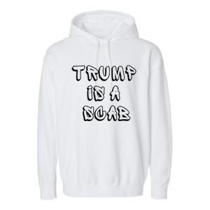 Donald Trump Is A Scab Vote Harris Garment-Dyed Fleece Hoodie