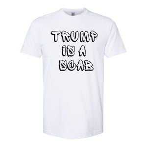 Donald Trump Is A Scab Vote Harris Softstyle CVC T-Shirt