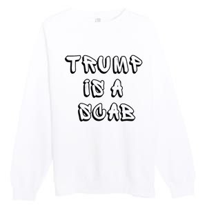 Donald Trump Is A Scab Vote Harris Premium Crewneck Sweatshirt