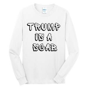 Donald Trump Is A Scab Vote Harris Tall Long Sleeve T-Shirt